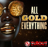 All Gold Everything- 2:00