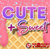 Cute + Sweet- 2:00