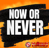 Now or Never- 1:30