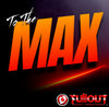To The Max- 1:30