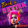 Back & Better- 1:30