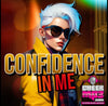 Confidence In Me- 2:30