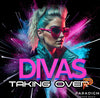 Divas Taking Over- 2:30