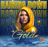 Raining Down Gold- 2:30