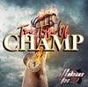 True Type Of Champ- 2:00