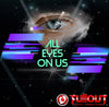 All Eyes On Us- 0:45