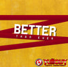 Better Than Ever- 1:30
