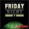 Friday Night- 0:45