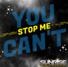 You Can't Stop Me- 1:30