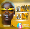 All Gold All Day- 1:00