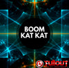 Boom Kat Kat- 2:30