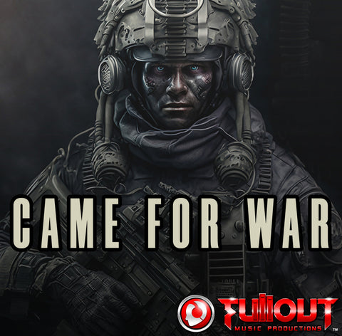 Came For War- 2:30