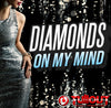 Diamonds On My Mind- 1:30