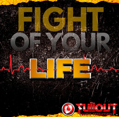 Fight Of Your Life- 1:00