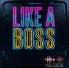 Like A Boss- 2:00