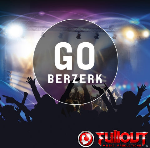 Go Berzerk- 2:00