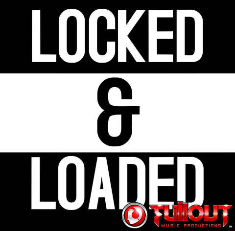 Locked & Loaded- 2:00