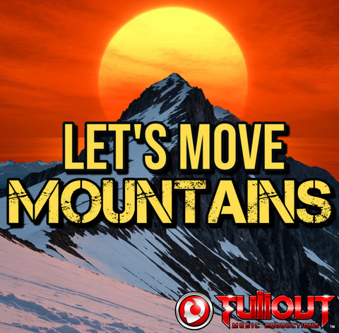 Let's Move Mountains- 2:00