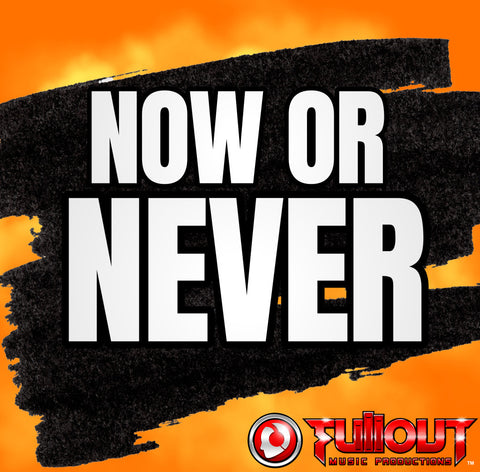 Now or Never- 1:30