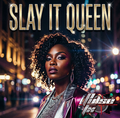 Slay It Queen- 1:30