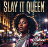 Slay It Queen- 2:30