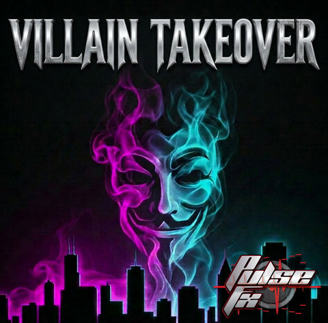 Villain Takeover- 2:00