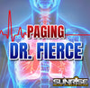 Paging Dr. Fierce- 2:00