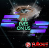 All Eyes On Us- 0:30