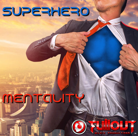 Superhero Mentality- 2:00