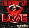 Everybody Say Love- 1:00